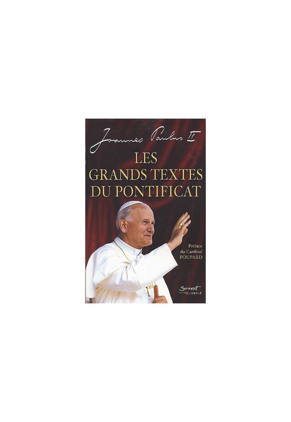 GRANDS TEXTES DU PONTIFICAT (LES)