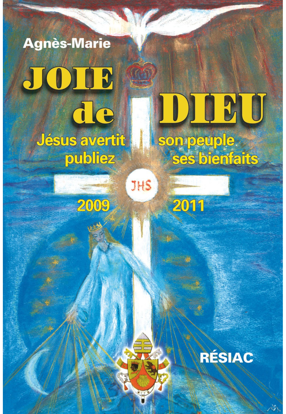 JOIE DE DIEU Messages de 2009 à 2011 (Vol. 3)