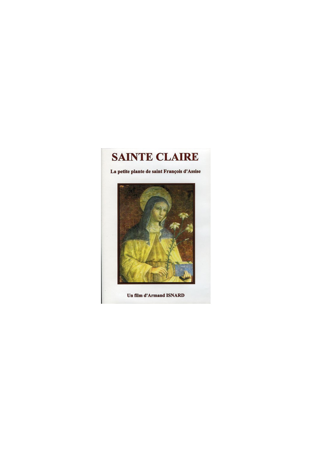 STE CLAIRE LA PTE PLANTE DE ST FR ASSISE DVD