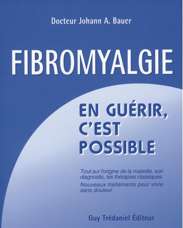 FIBROMYALGIE En guérir, c'est possible