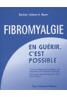 FIBROMYALGIE En guérir, c'est possible