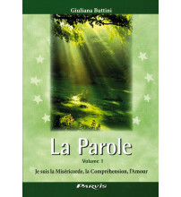 LA PAROLE VOLUME 1 " JE SUIS LA MISÉRICORDE "