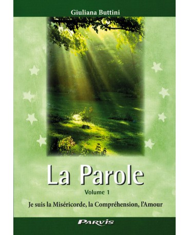 LA PAROLE VOLUME 1 " JE SUIS LA MISÉRICORDE "