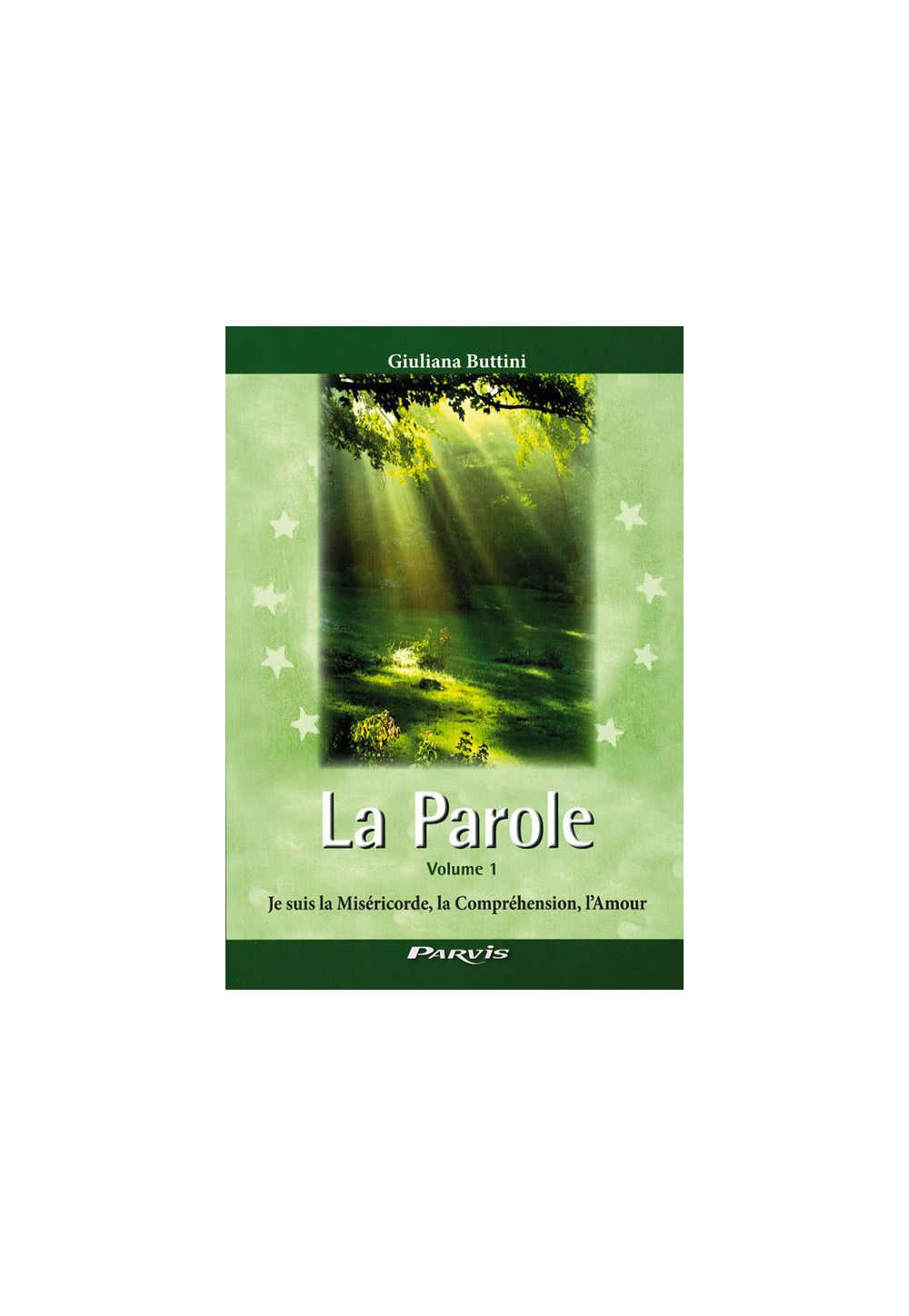 LA PAROLE VOLUME 1 " JE SUIS LA MISÉRICORDE "