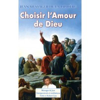 JEAN MESSAGER DE LA LUMIÈRE - Tome 7 : CHOISIR L'AMOUR DE DIEU