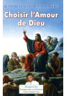 Volume 7 : CHOISIR L'AMOUR DE DIEU