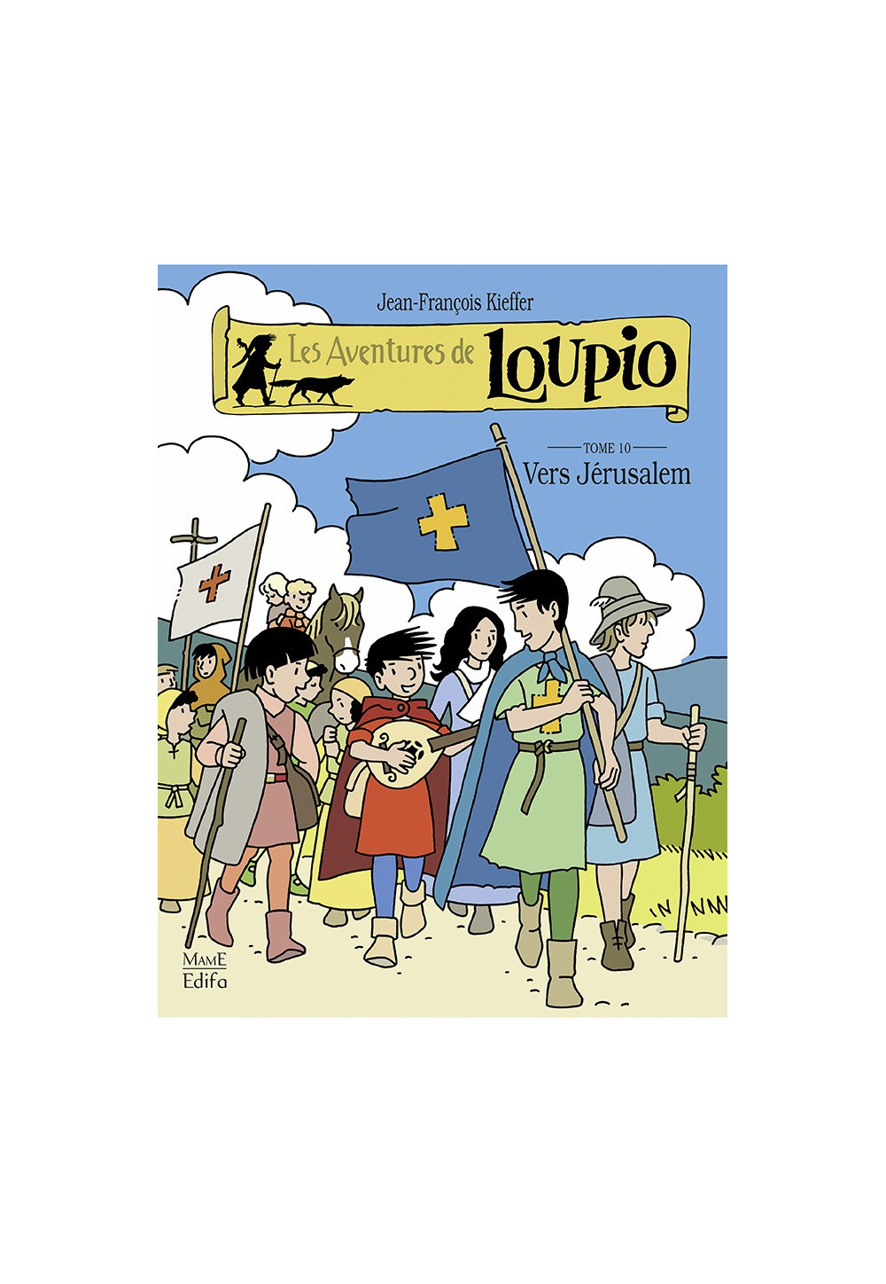 AVENTURES DE LOUPIO (LES) Tome 10 - Vers Jérusalem