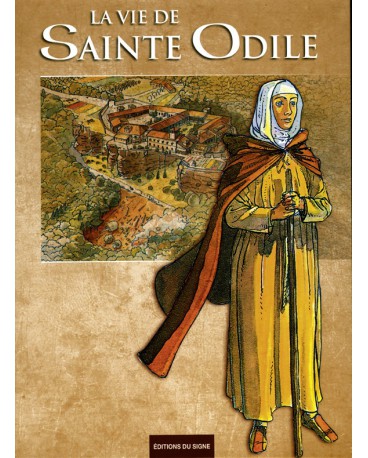 VIE DE SAINTE ODILE (LA)