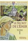 SECRET DE L’ÉMIR (LE) - TOME 1