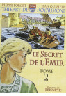 SECRET DE L’ÉMIR (LE) - TOME 1