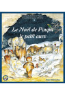 NOËL DE POUPA (LE), LE PETIT OURS 