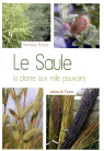 SAULE (LE) La plante aux mille pouvoirs