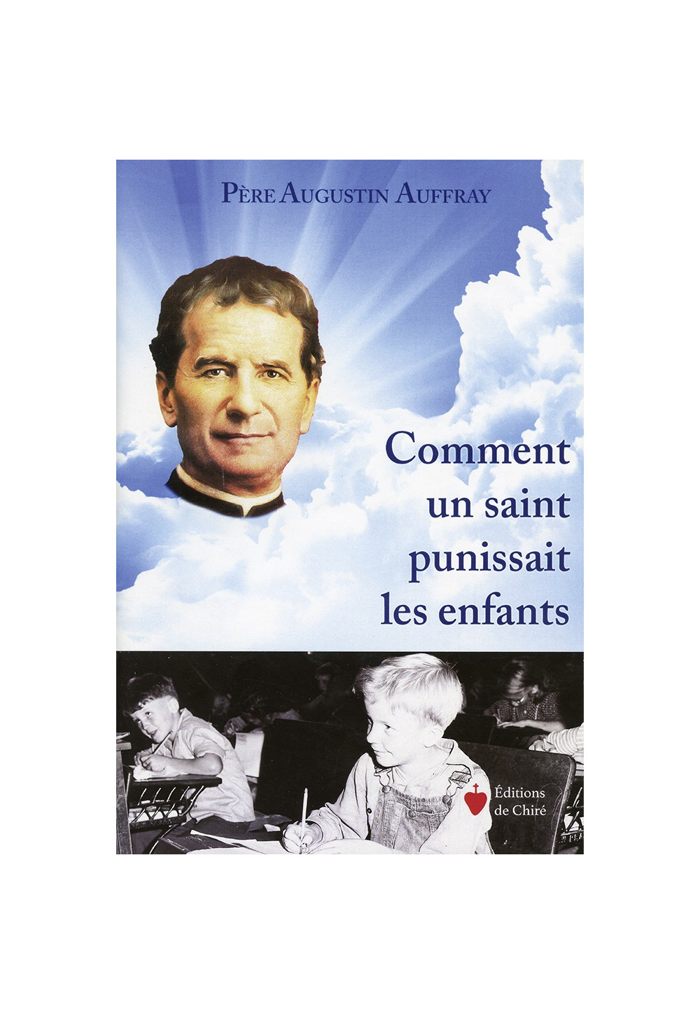 COMMENT UN SAINT PUNISSAIT LES ENFANTS