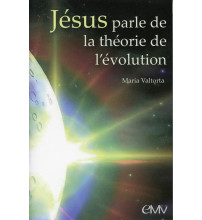 JÉSUS PARLE DE LA THÉORIE DE L’ÉVOLUTION