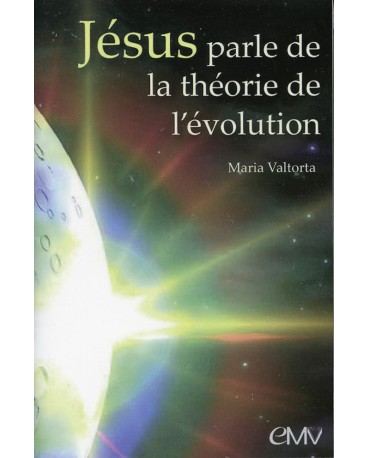 JÉSUS PARLE DE LA THÉORIE DE L’ÉVOLUTION