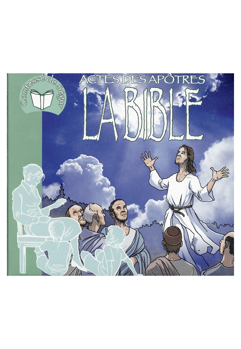 LA BIBLE Acte des Apôtres CD Comtesse de Ségur