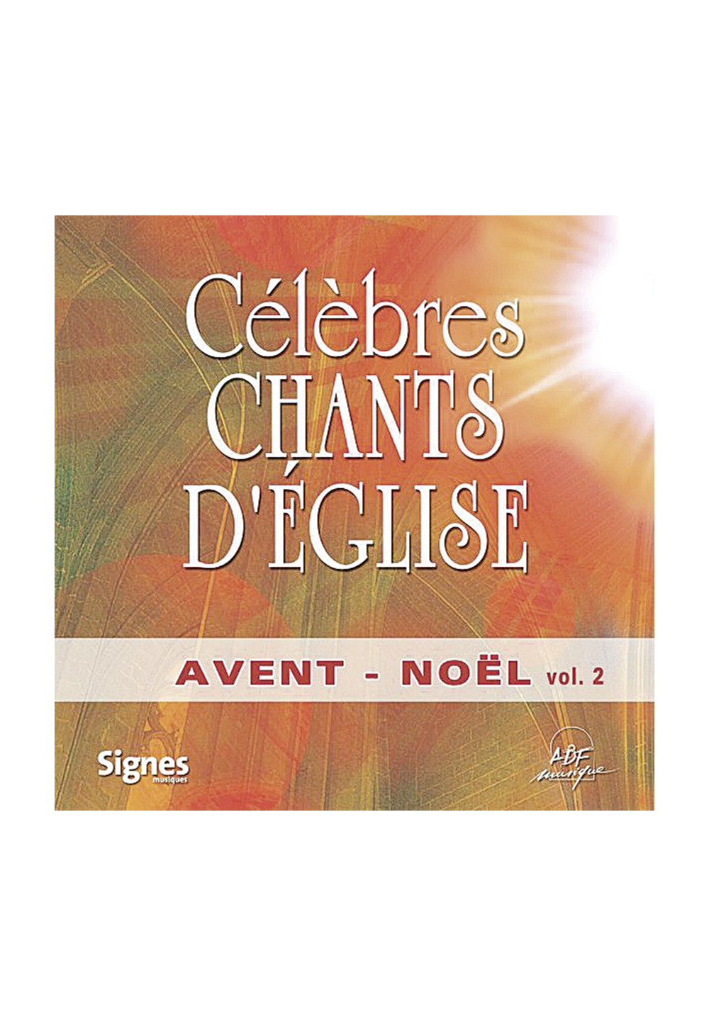 CÉLÈBRES CHANTS D'ÉGLISE AVENT NOËL VOL 2