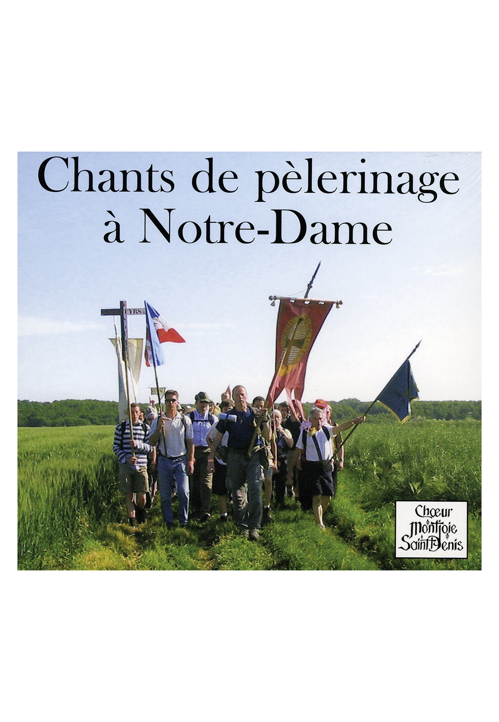 CHANTS DE PÈLERINAGE À NOTRE-DAME