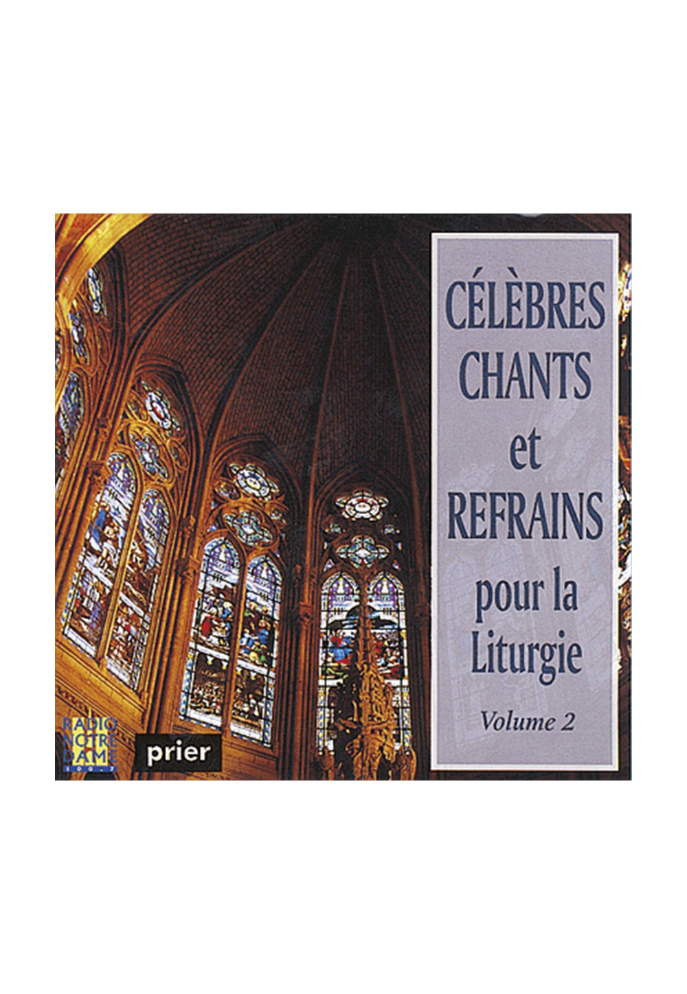 CELEBRES CHANTS ET REFRAINS POUR LA LITURGIE 2