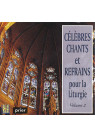 CELEBRES CHANTS ET REFRAINS POUR LA LITURGIE 2