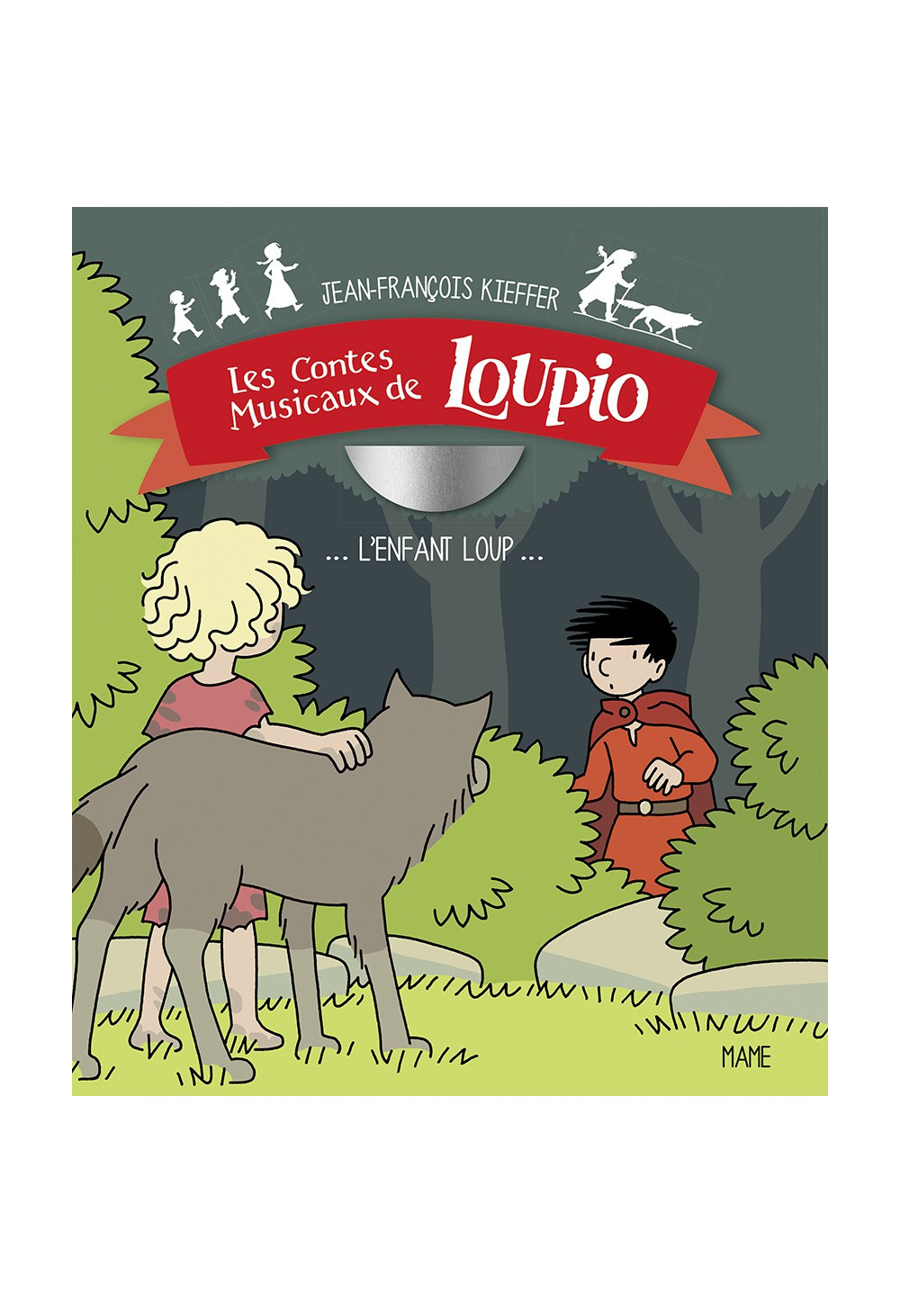 ENFANT LOUP (L’) Contes musicaux Loupio Tome 1