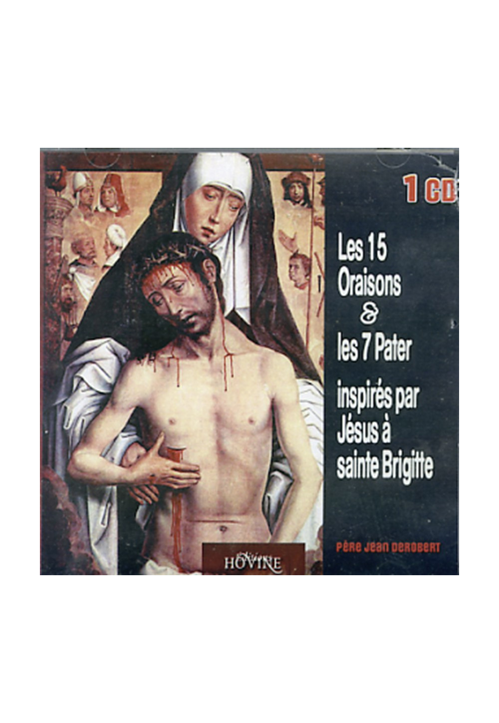 15 ORAISONS ET 7 PATER INSPIRES PAR JESUS A STE BRIGITTE (LES)