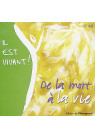 IL EST VIVANT N?40/ CD DE LA MORT A LA VIE