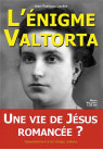 ÉNIGME VALTORTA (L’) - Tome 1 : Une vie de Jésus romancée ?