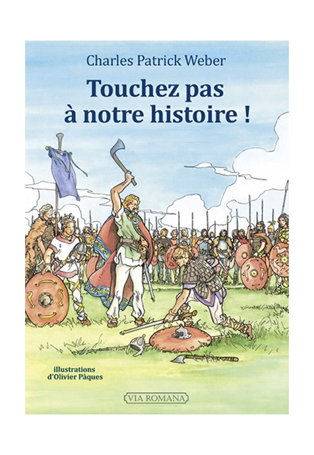 TOUCHEZ PAS À NOTRE HISTOIRE