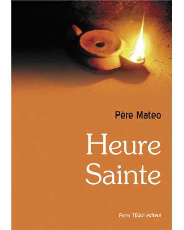 HEURE SAINTE DU PERE MATÉO 