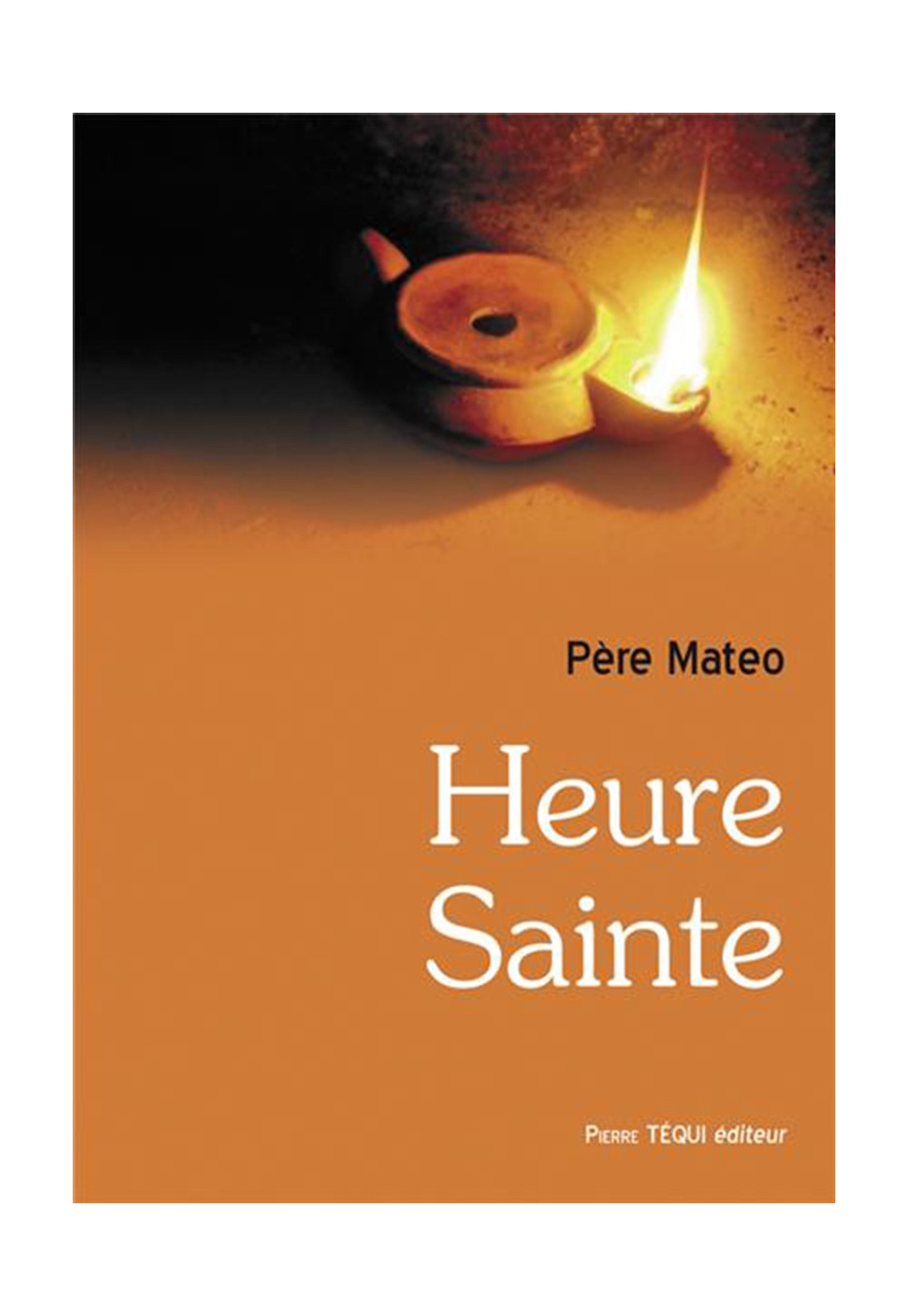 HEURE SAINTE DU PERE MATÉO 