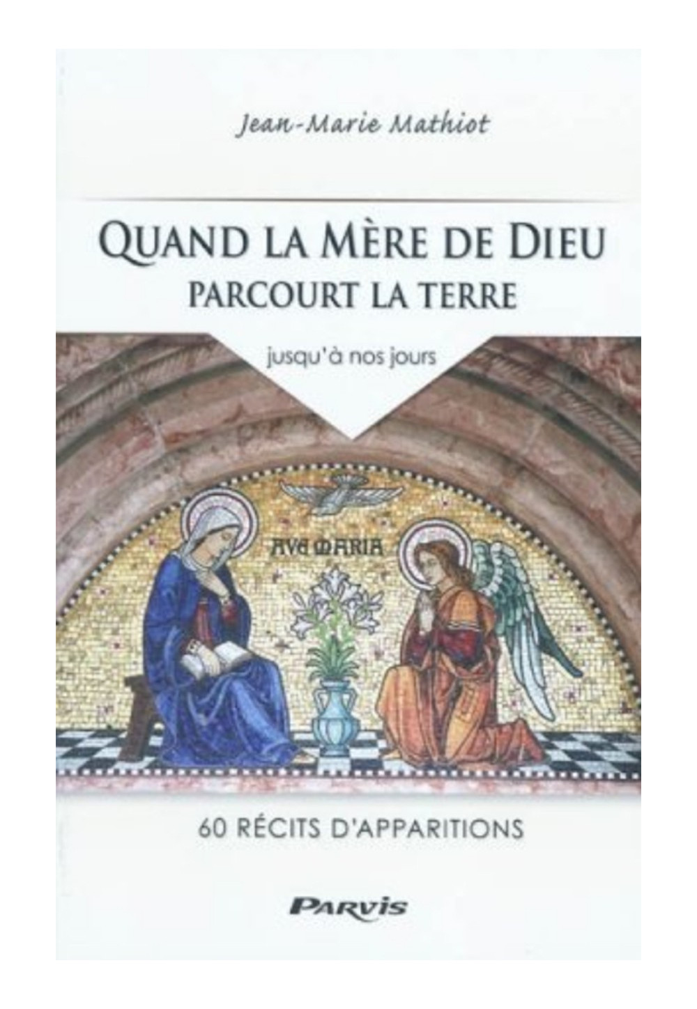 QUAND LA MÈRE DE DIEU PARCOURT LA TERRE 