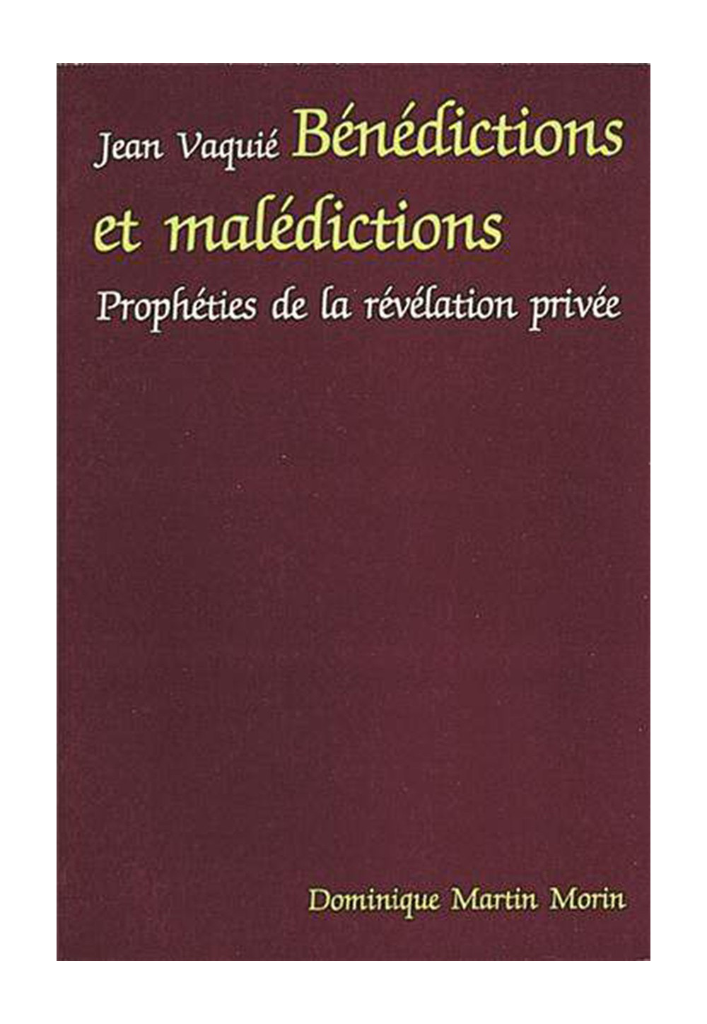 BÉNÉDICTIONS ET MALÉDICTIONS