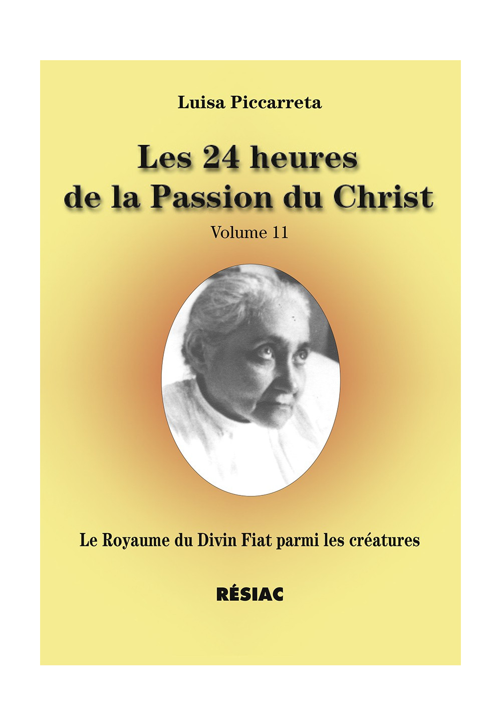 24 HEURES DE LA PASSION (LES) Le Royaume du Divin Fiat parmi les créatures