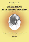 24 HEURES DE LA PASSION (LES) Le Royaume du Divin Fiat parmi les créatures
