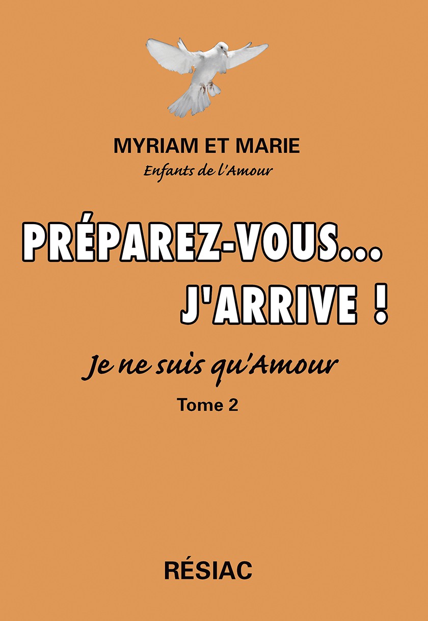 Preparez Vous J Arrive Je Ne Suis Qu Amour Tome 2 Editions Resiac