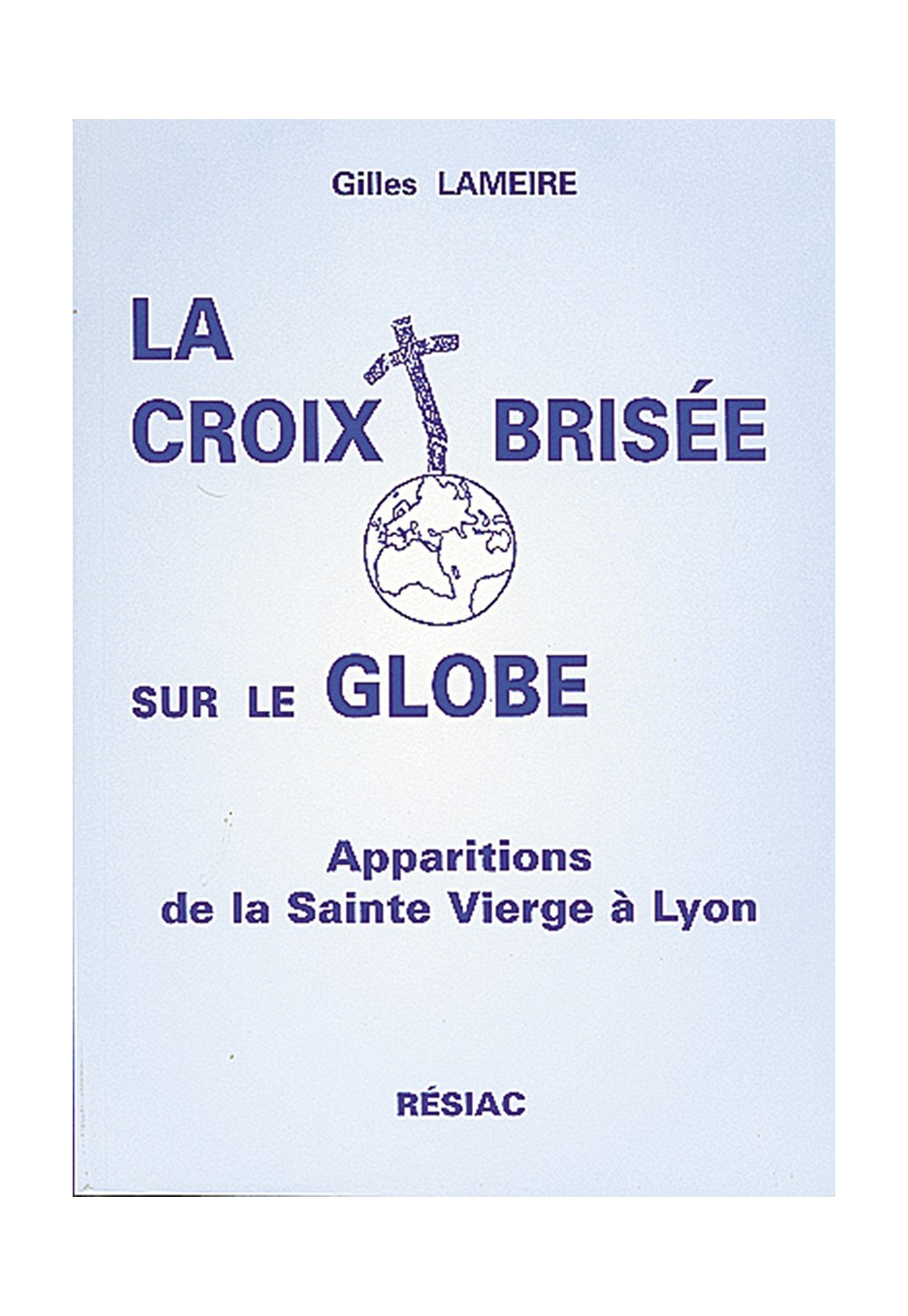 CROIX BRISEE SUR LE GLOBE (LA)