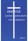 DOZULE LETZIE BOTSCHAFT VON CHRISTUS / allemand