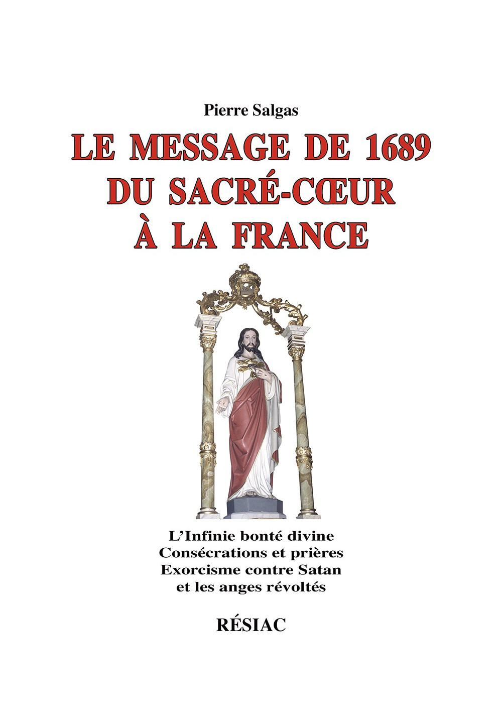 MESSAGE DE 1689 DU SACRE COEUR A LA FRANCE nouvelle édition