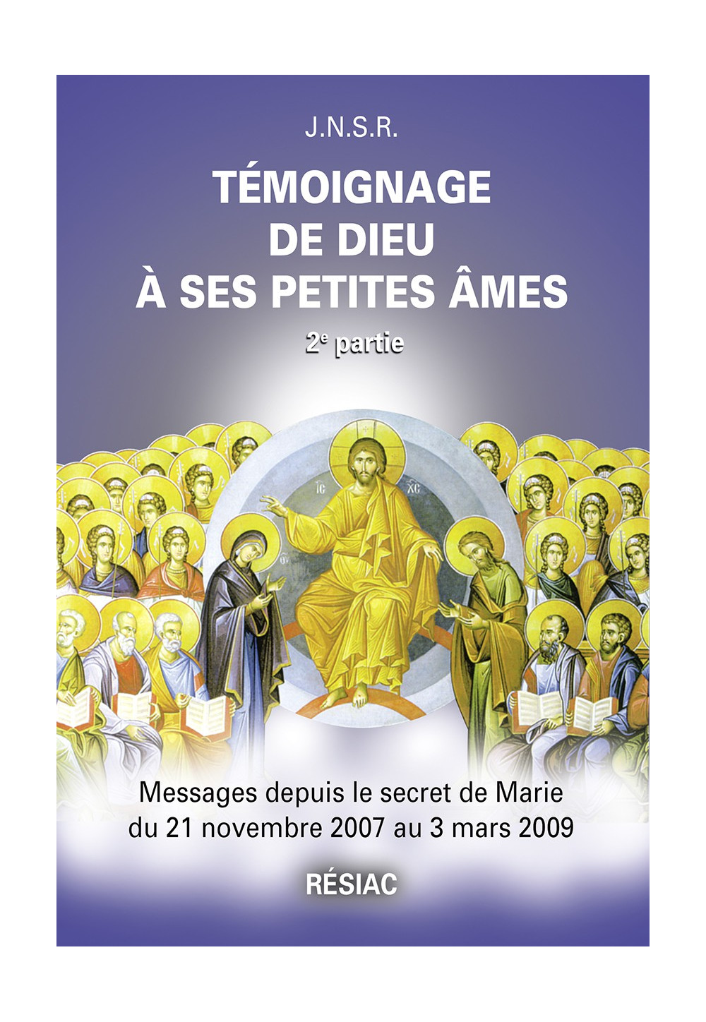 TÉMOIGNAGE DE DIEU A SES PETITES AMES - Tome 2