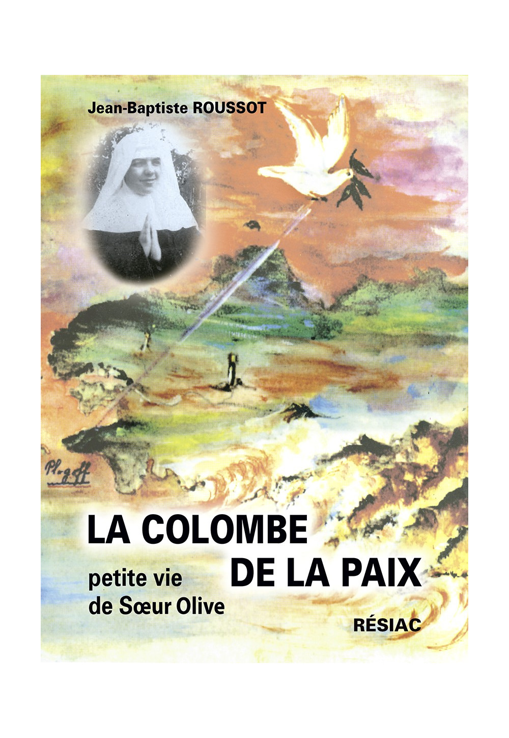 COLOMBE DE LA PAIX (LA) Petite vie de Soeur Olive