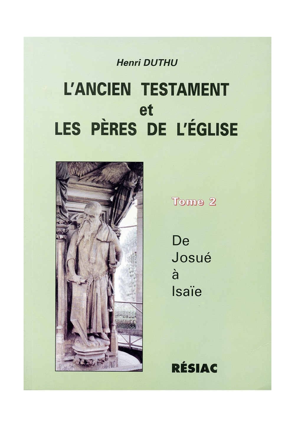 ANCIEN TESTAMENT ET LES PERES EGLISE T2 - JOSUE A ISAIE