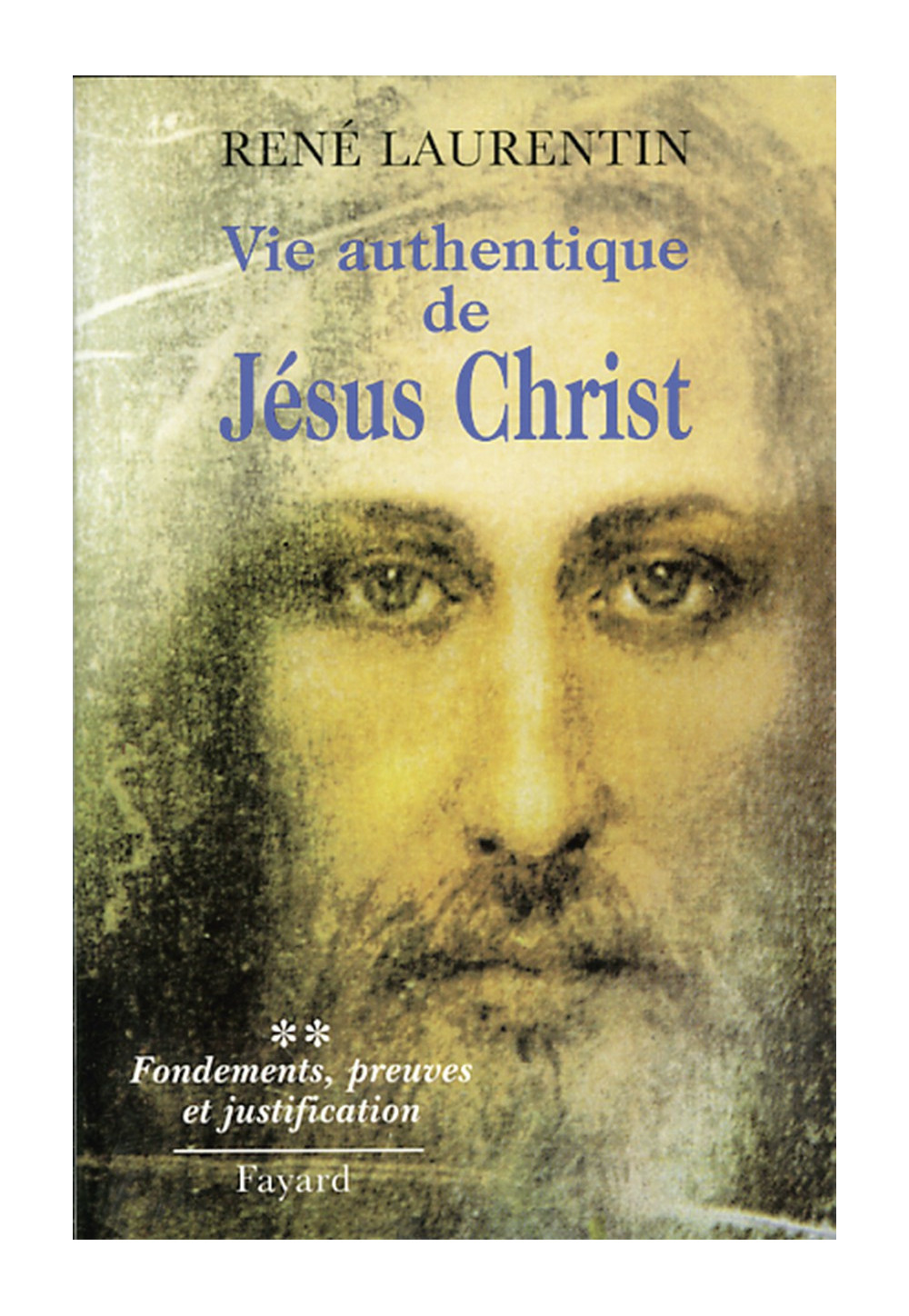 VIE AUTHENTIQUE DE JESUS-CHRIST Volume 2