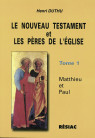 NOUVEAU TESTAMENT ET LES PERES DE L'EGLISE T1 MATTHIEU ET PAUL