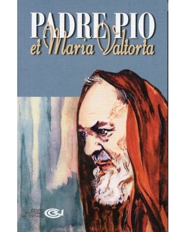 PADRE PIO ET MARIA VALTORTA