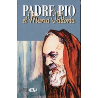 PADRE PIO ET MARIA VALTORTA