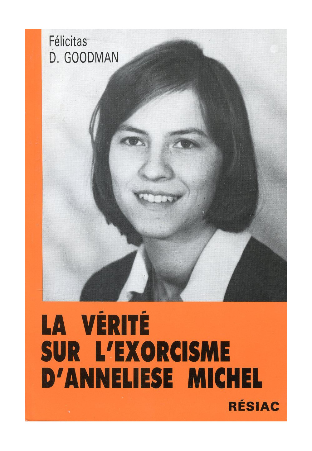 VERITE SUR L'EXORCISME D ANNELIESE MICHEL (LA)