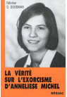 VERITE SUR L'EXORCISME D ANNELIESE MICHEL (LA)