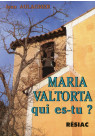 MARIA VALTORTA QUI ES TU ?