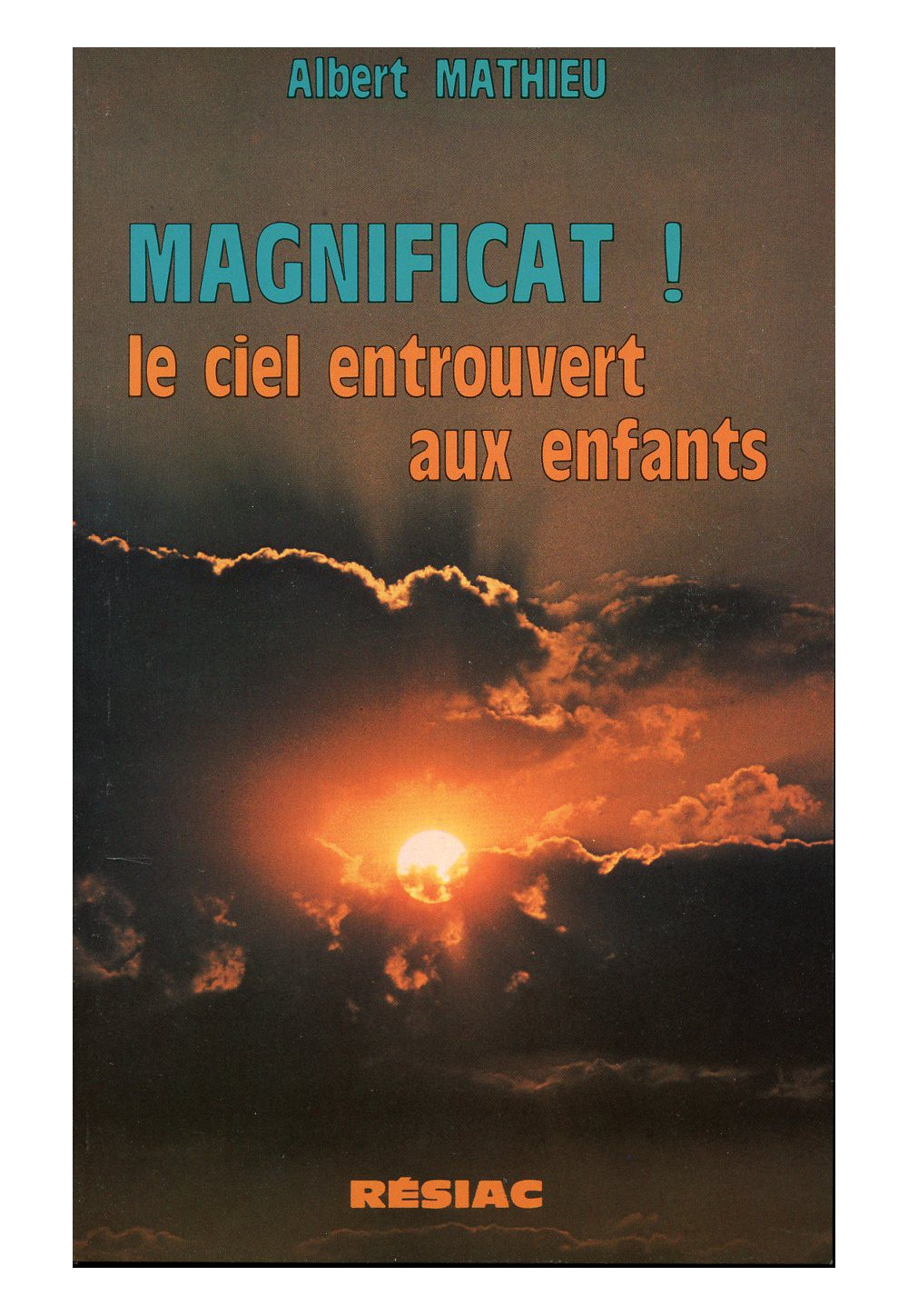 MAGNIFICAT LE CIEL ENTROUVERT AUX ENFANTS